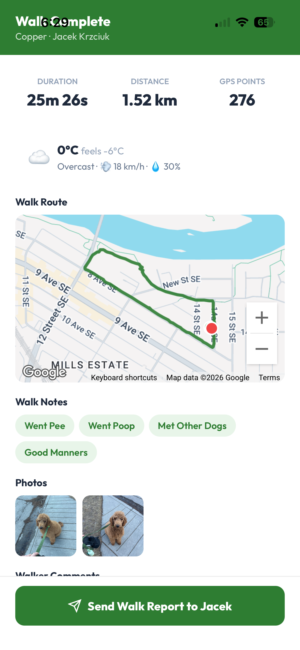 Walk Complete screen on the walker's phone: 25 minutes 26 seconds, 1.52 km, 276 GPS points, the weather, the GPS-tracked route on a map, walk-note chips Went Pee, Went Poop, Met Other Dogs and Good Manners, two photos and a Send Walk Report button